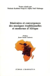 Itinéraires et convergences des musiques traditionnelles et modernes d'Afrique