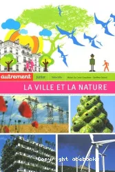 Ville et la nature (La)