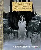 Encyclopédie du fantastique et de l'étrange