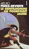 Gentilhomme au pourpoint jaune (Le)