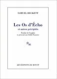 Les os d'écho et autres précipités