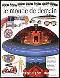 monde de demain (Le)