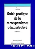 Guide pratique de la correspondance administrative