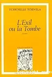 L'Exil ou la tombe