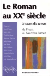 Roman au XXe siècle à travers dix auteurs (Le)