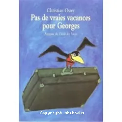 Pas de vraies vacances pour Georges