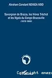 Savorgnan de Brazza, les frères Tréchot et les Ngala du Congo-Brazzaville