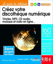 Créez votre discothèque numérique