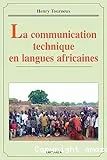 communication technique en langues africaines (La)