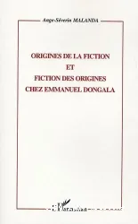 Origines de la fiction et fiction des origines chez Emmanuel Dongala