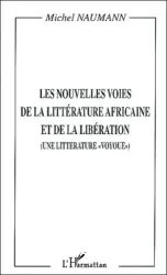 Les Nouvelles voies de la littérature africaine et de la libération