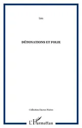 Détonations et folie