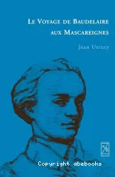 Voyage de Baudelaire aux Mascareignes (Le)