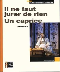 Il ne faut jurer de rien ; Un caprice