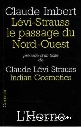 Lévi-Strauss, le passage du Nord-Ouest