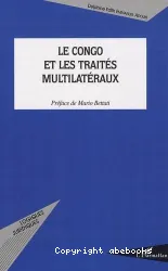 Congo et les traités multilatéraux (Le)