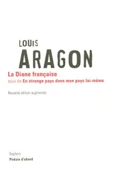 La Diane françaisesuivi de ; En étrange pays dans mon pays lui-même