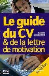 Guide du CV et de la lettre de motivation (Le)