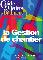 Gestion de chantier (La)