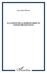 Langue de la sorcellerie au Congo-Brazzaville (La)