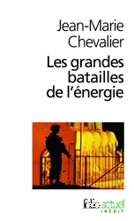 Grandes batailles de l'énergie (Les)