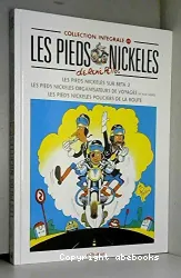 Pieds nickélés sur beta 2 (Les); Pieds nickélés organisateurs de voyages (Les); Pieds nickélés policiers de la route (Les)