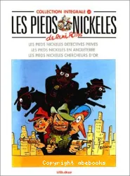 Pieds nickélés détectives privés (Les); Pieds nickélés en Angleterre (Les); Pieds nickélés chercheurs d'or (Les)