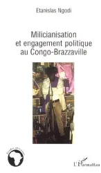 Milicianisation et engagement politique au Congo-Brazzaville