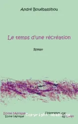 Temps d'une récréation (Le)