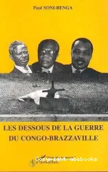 Dessous de la guerre du Congo-Brazzaville (Les)