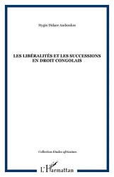 Libéralités et les successions en droit congolais