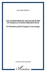 Antonymes du français écrit et parlé au Congo-Brazzaville (Les)