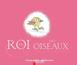 Roi des oiseaux (Le)