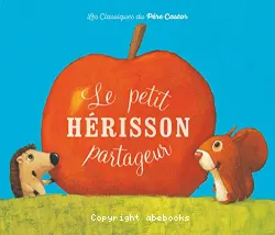 Petit hérisson partageur (Le)