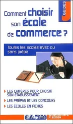 Comment choisir son école de commerce?