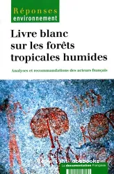 Livre blanc sur les forêts tropicales humides