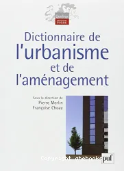 Dictionnaire de l'Urbanisme et de l'aménagement