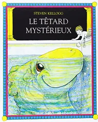 Têtard mystérieux (Le)