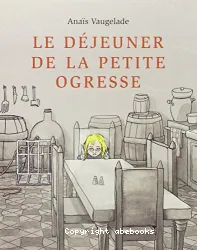 Déjeuner de la petite ogresse (Le)