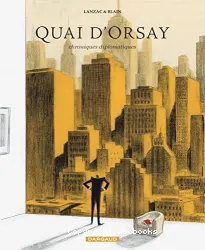 Quai d'Orsay: Chroniques diplomatiques