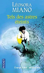 Tels des astres éteints