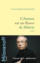 L'|Amour est un fleuve de Sibérie