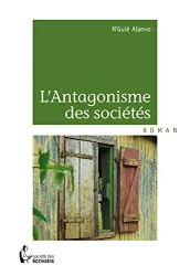 Antagonisme des sociétés (L')