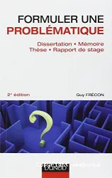 Formuler une problématique, dissertation, mémoire, thèse, rapport de stage