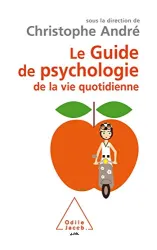 Le guide de psychologie de la vie quotidienne