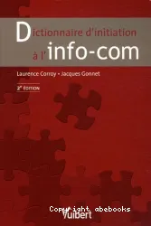 Dictionnaire d'initiation à l'info-com