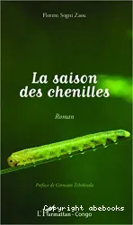 Saison des chenilles (La)