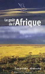 Goût de l'Afrique (Le)