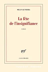 Fête de l'insignifiance (La)