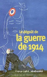 Dégoût de la guerre du 1914 (Le)